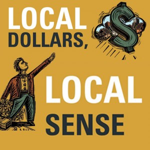 Local Dollars, Local Sense